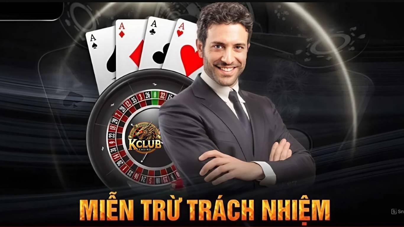 Chính sách miễn trừ trách nhiệm Kclub là gì?