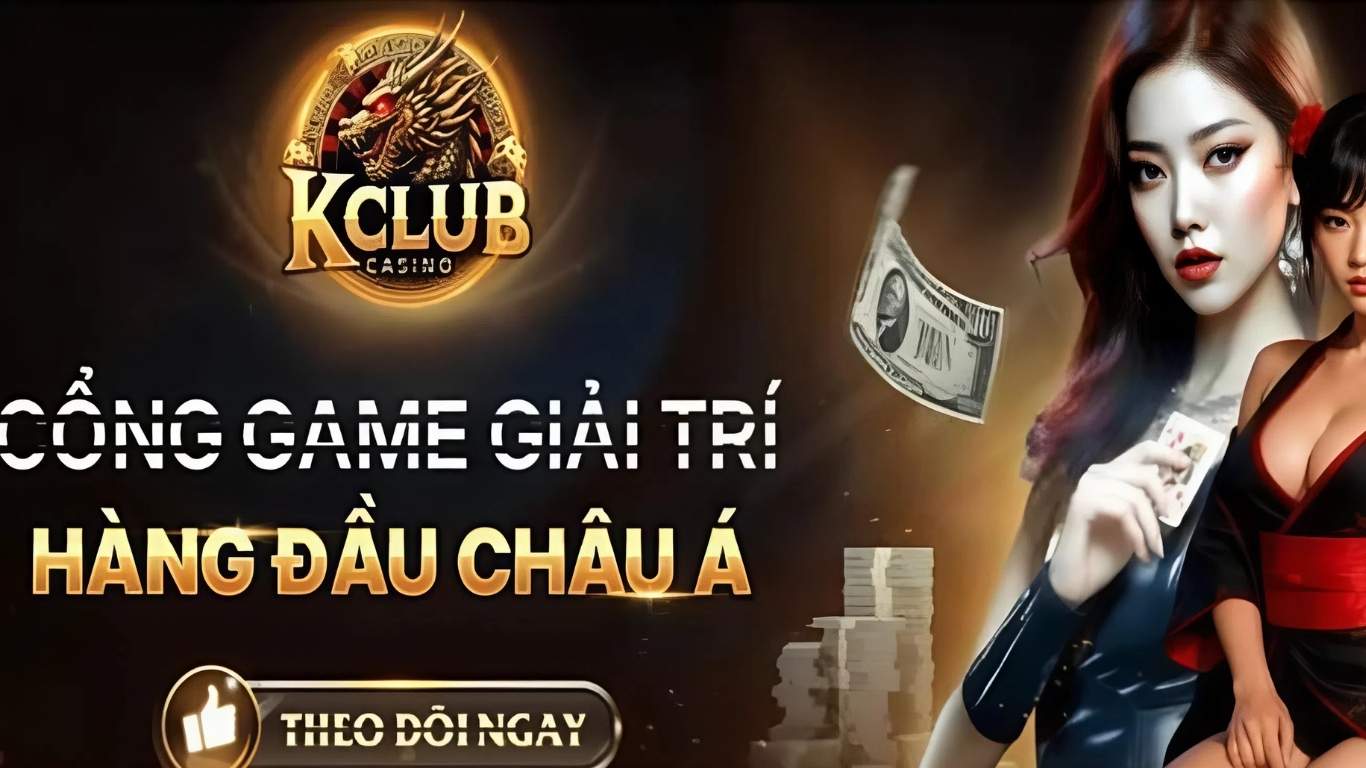 Tổng quan về cổng game Kclub Tổng quan về cổng game Kclub